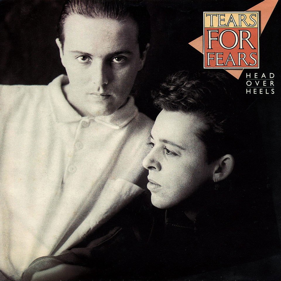 Head Over Heels / Broken by Tears for Fears