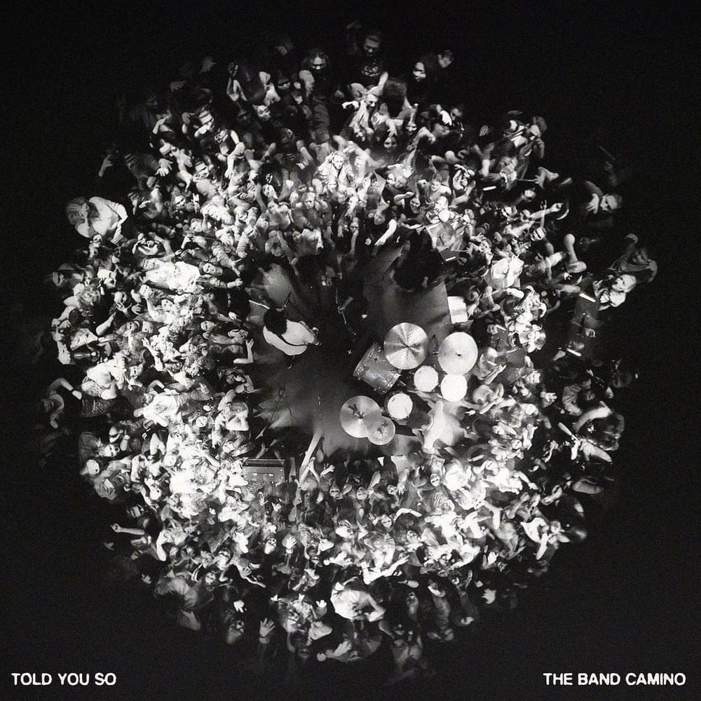 Album cover art for "Told You So" by The Band CAMINO