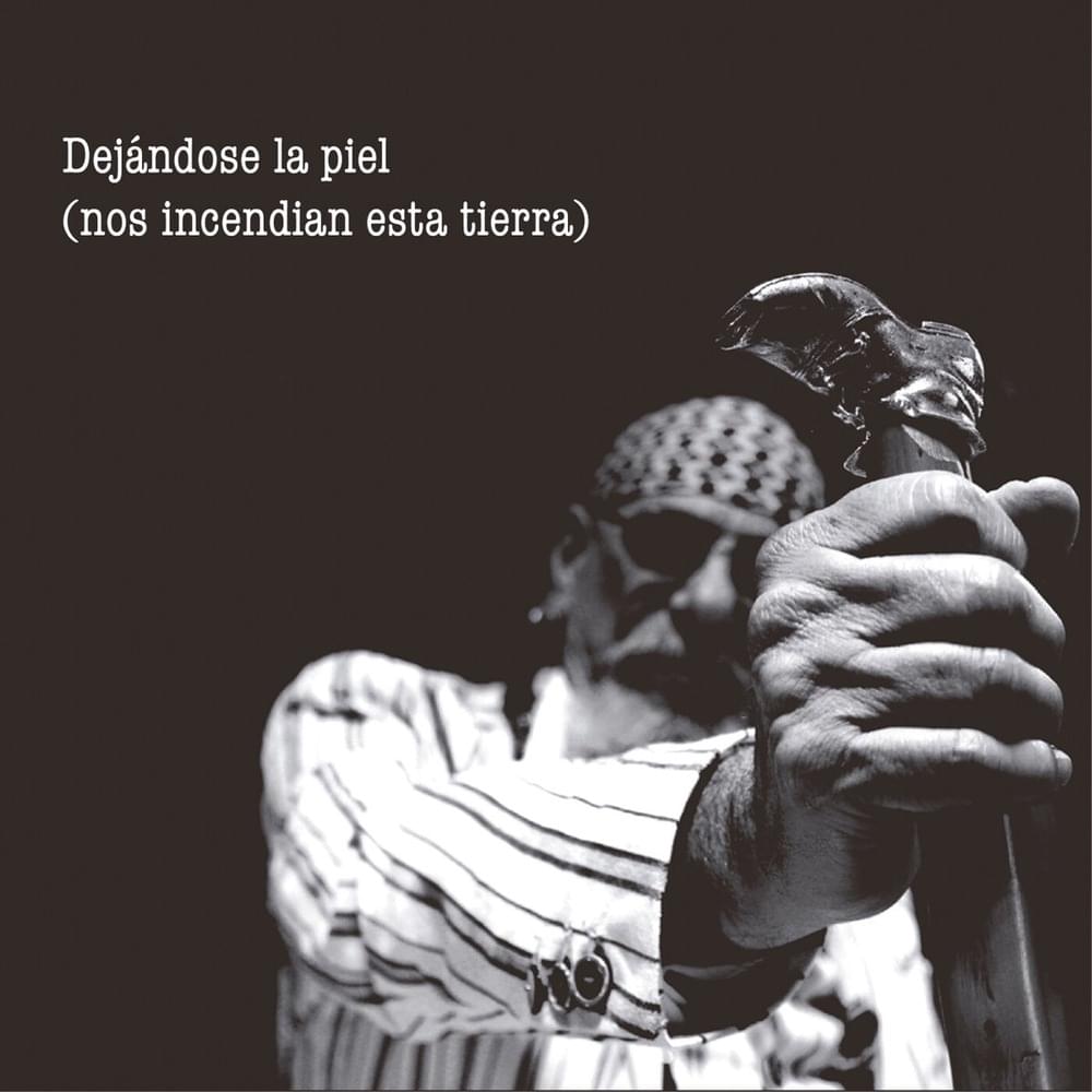 Album cover art for "Dejándose la piel (nos incendian esta tierra)" by El Drogas
