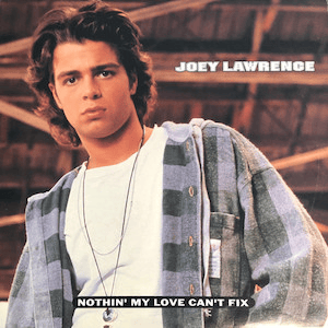 Nothin’ My Love Can Fix by Joey Lawrence