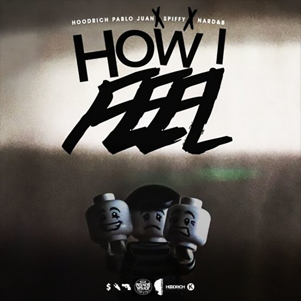 Album cover art for "How I Feel" by Hoodrich Pablo Juan