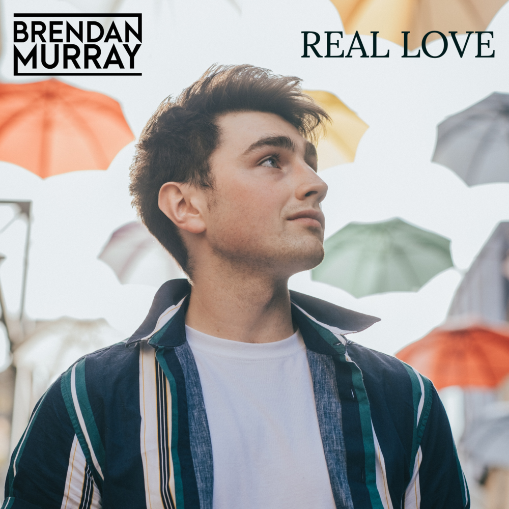 Real Love by Brendan Murray (IRL)