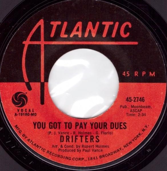 Album cover art for "You Got To Pay Your Dues" by The Drifters