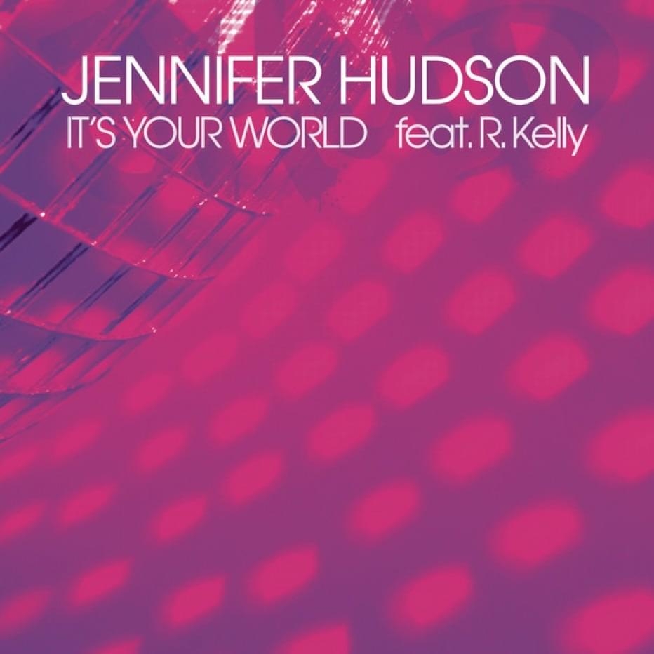 Album cover art for "It’s Your World" by Jennifer Hudson & R. Kelly