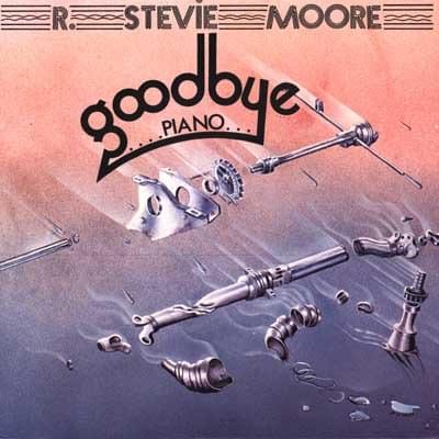 Album cover art for "Goodbye Piano" by R. Stevie Moore