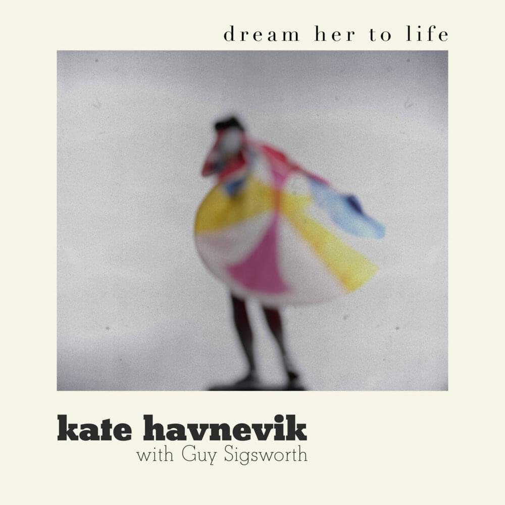 Album cover art for "Dream Her To Life" by Kate Havnevik & Guy Sigsworth