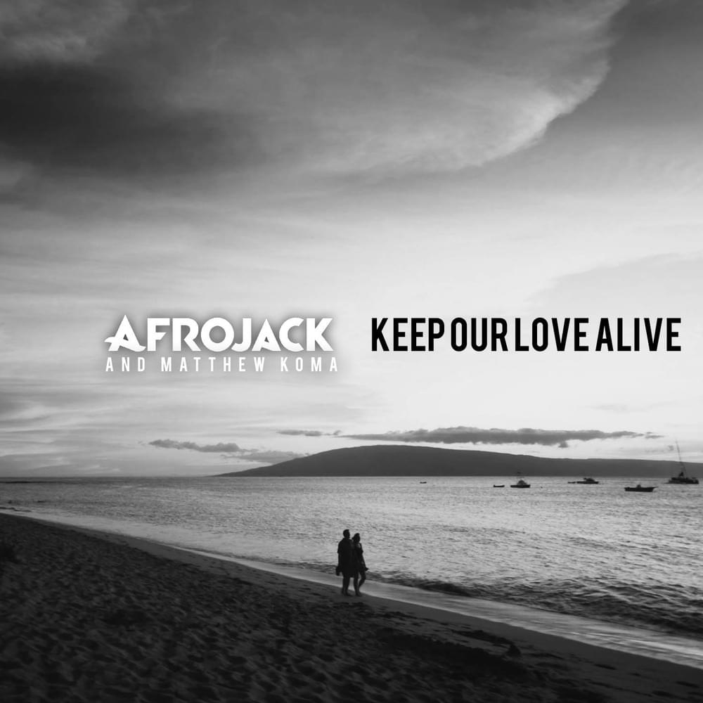 Album cover art for "Keep Our Love Alive" by AFROJACK & Matthew Koma