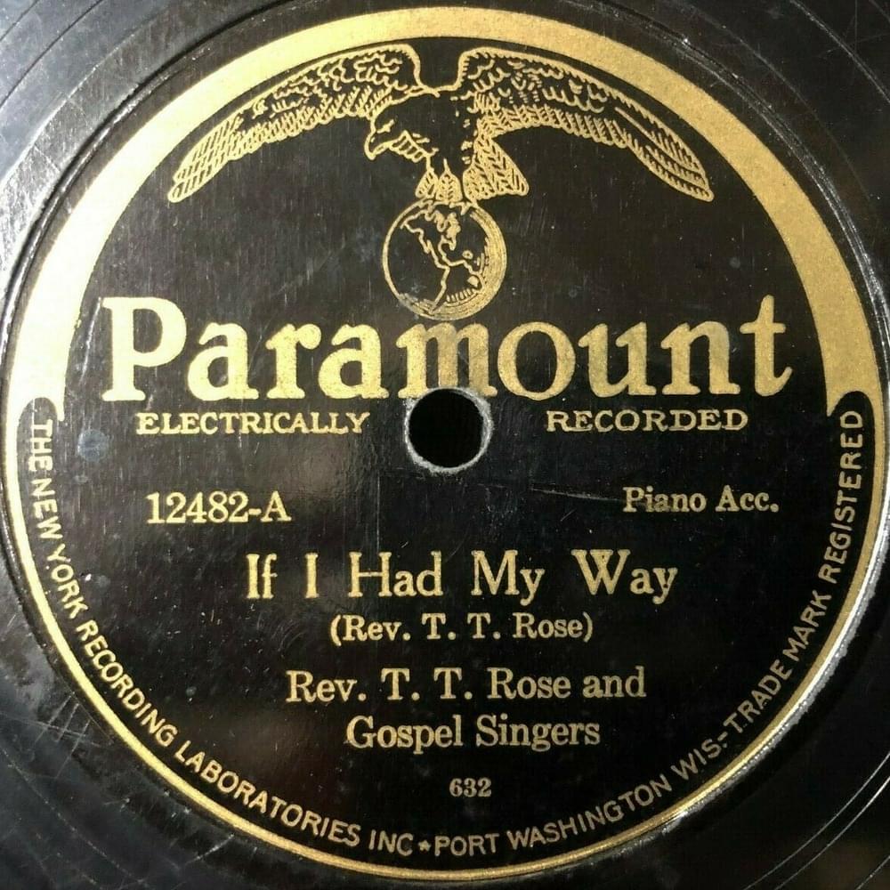 If I Had My Way by Rev. T. T. Rose