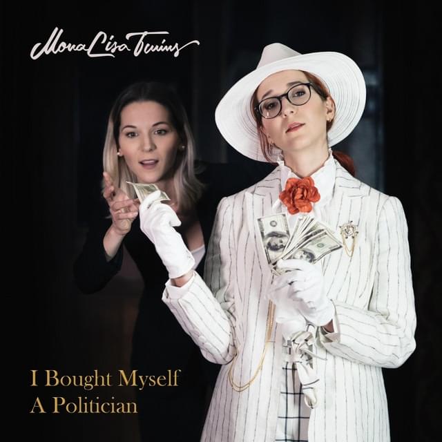 Album cover art for "I Bought Myself A Politician" by MonaLisa Twins