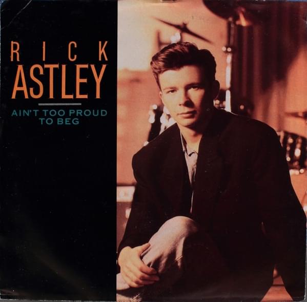 Album cover art for "Ain’t Too Proud To Beg" by Rick Astley