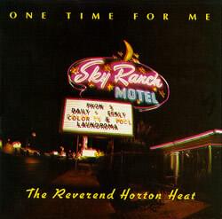 Album cover art for "One Time for Me" by Reverend Horton Heat