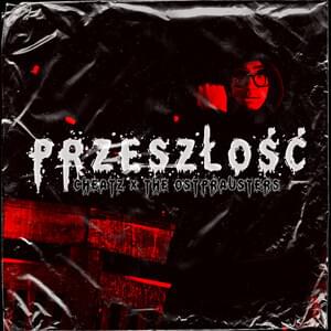 Album cover art for "Przeszłość" by Cheatz (POL) & The Ostprausters
