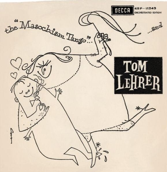 The Masochism Tango by Tom Lehrer