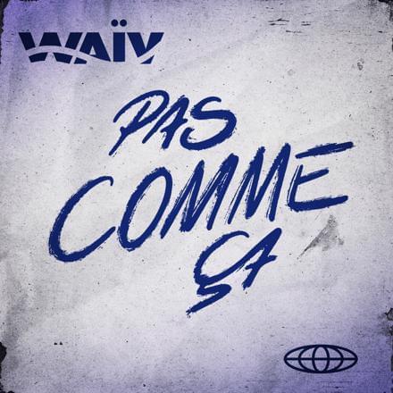 Pas comme ça by Waïv (FRA)
