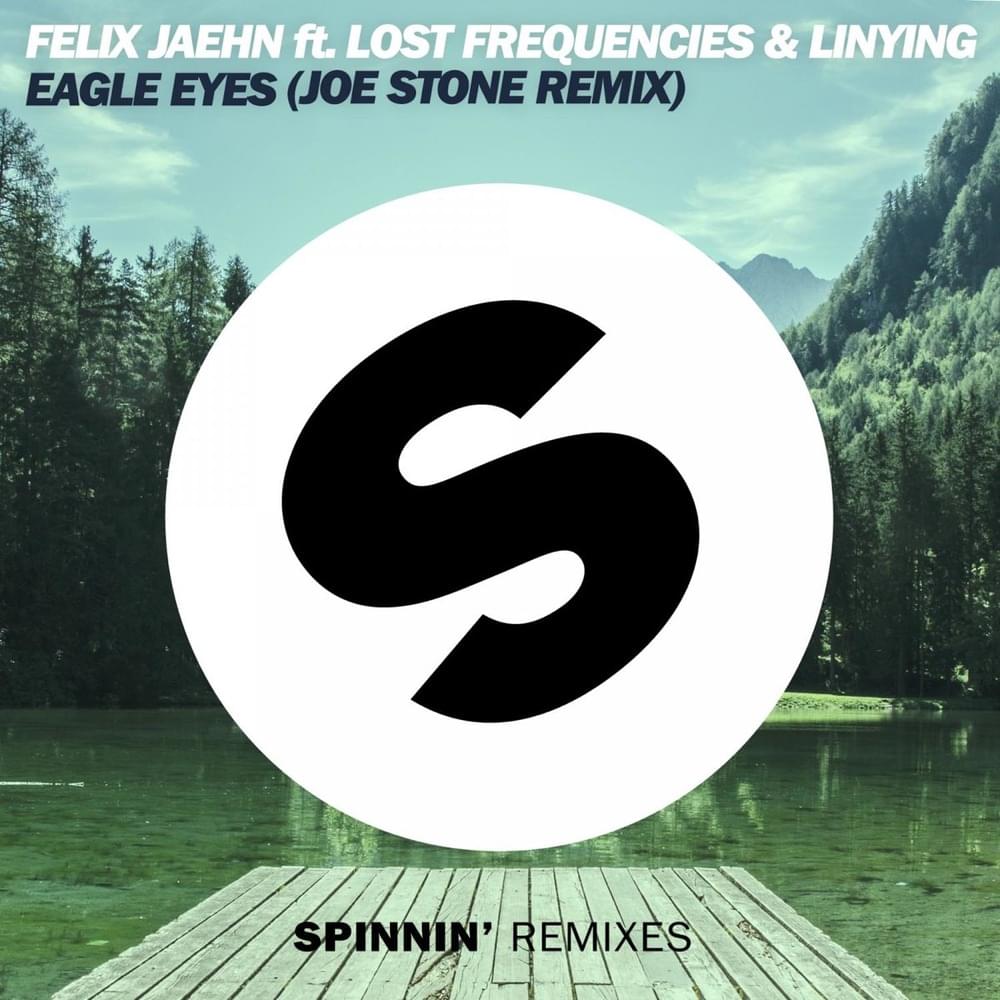 Album cover art for "Eagle Eyes [Joe Stone Remix]" by Felix Jaehn & Lost Frequencies & Linying
