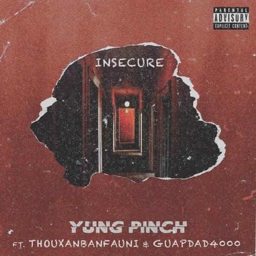 Album cover art for "Insecure" by Yung Pinch & Guapdad 4000 & Thouxanbanfauni