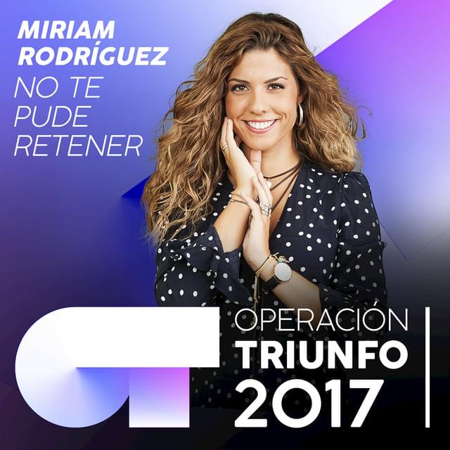 Album cover art for "No te pude retener" by Operación Triunfo 2017 & Miriam Rodríguez