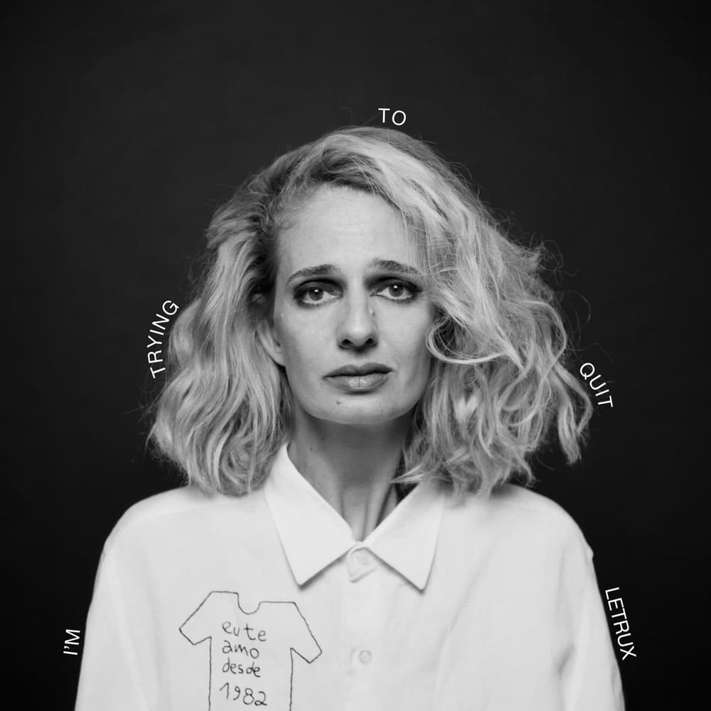 Album cover art for "I’m Trying To Quit" by Letrux