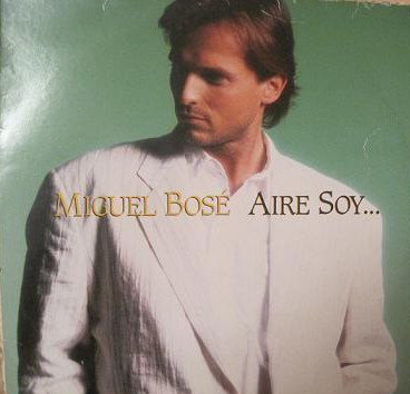 Album cover art for "Aire Soy" by Miguel Bosé