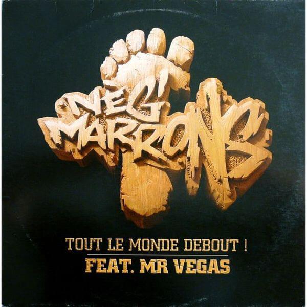 Tout le monde debout by Neg’ Marrons