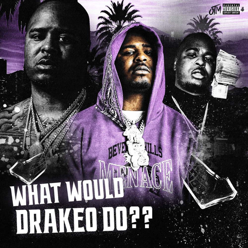 Album cover art for "What Would Drakeo Do" by OTM