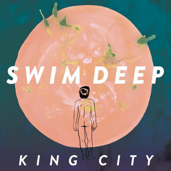 King City by Swim Deep