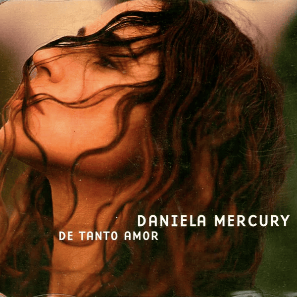 Album cover art for "De Tanto Amor" by Daniela Mercury