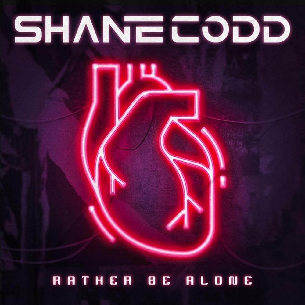 Rather Be Alone by Shane Codd