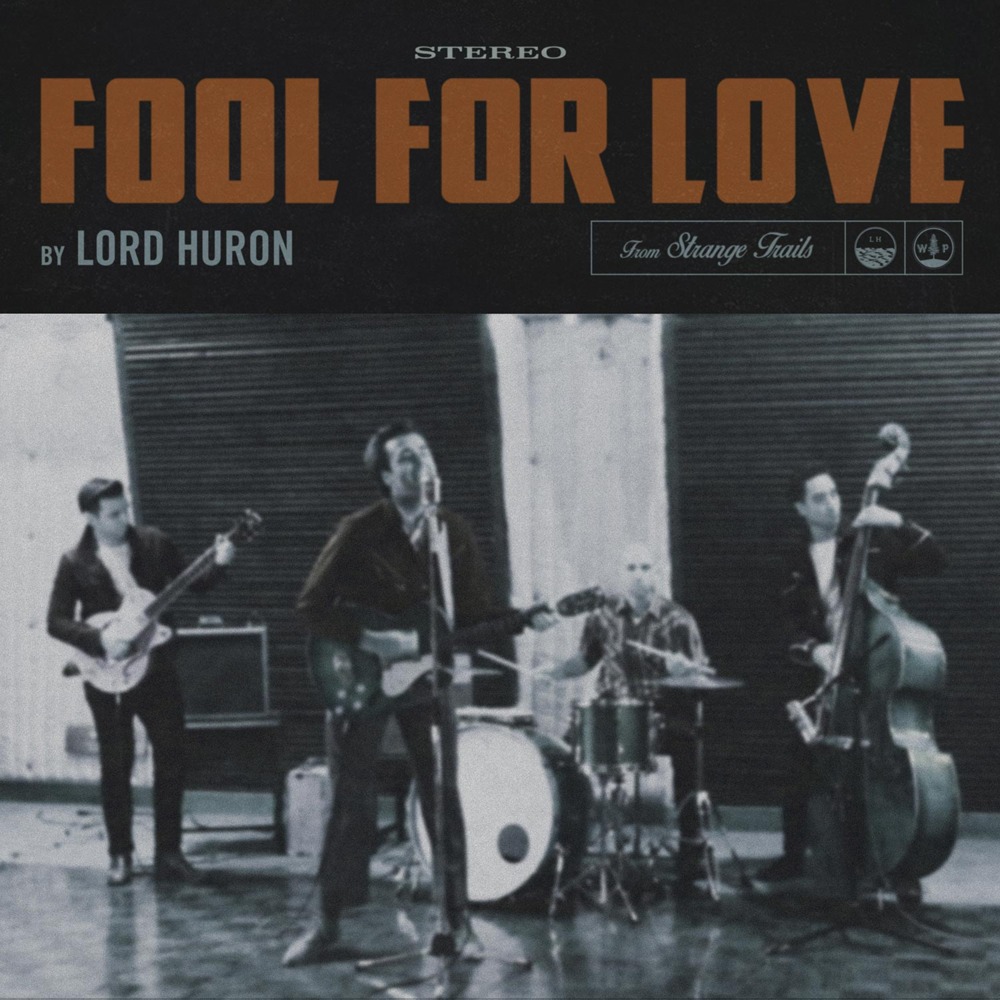 Fool for Love by Lord Huron