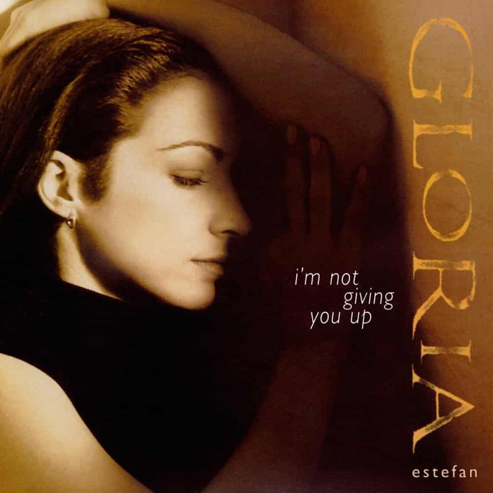 Album cover art for "I’m Not Giving You Up" by Gloria Estefan