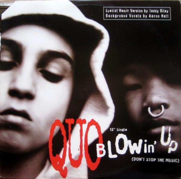 Album cover art for "Blowin’ Up (Don’t Stop The Music) (Teddy Riley Mix)" by Quo (Group) & Aaron Hall