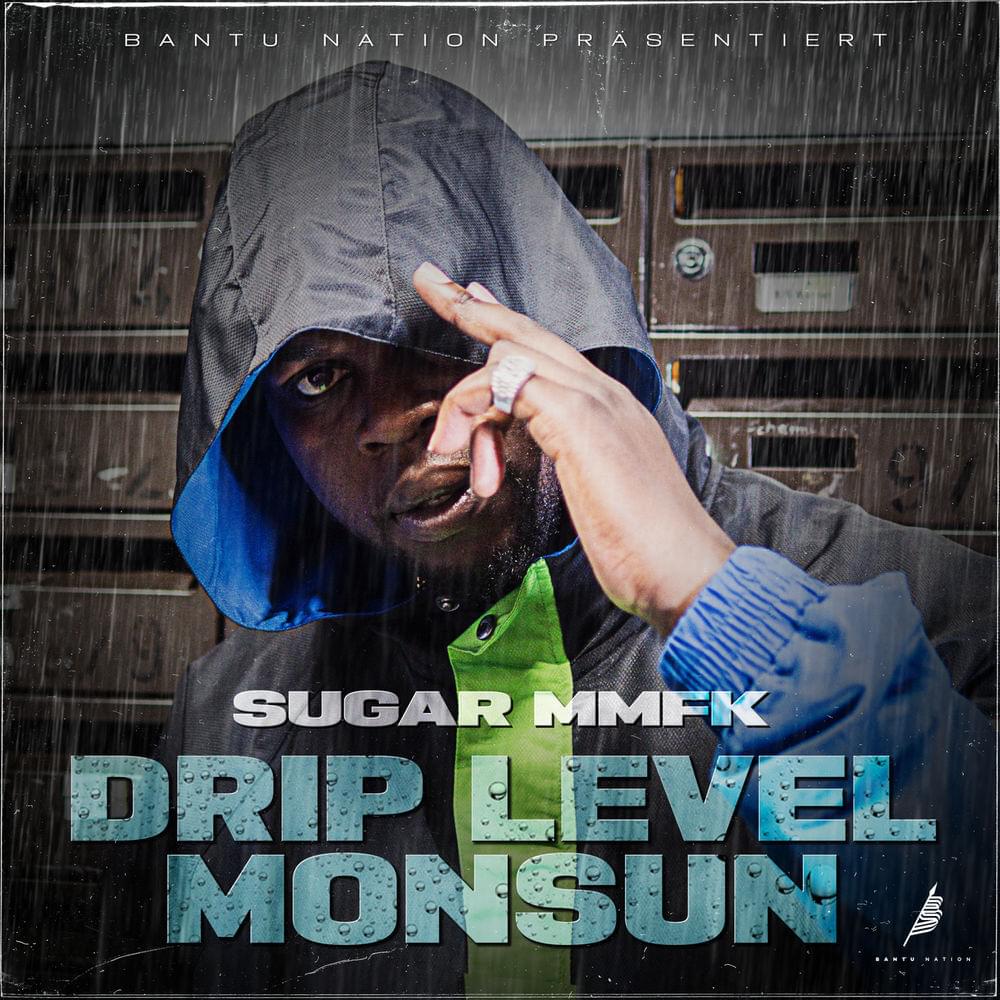 Album cover art for "Drip Level Monsun" by Sugar MMFK
