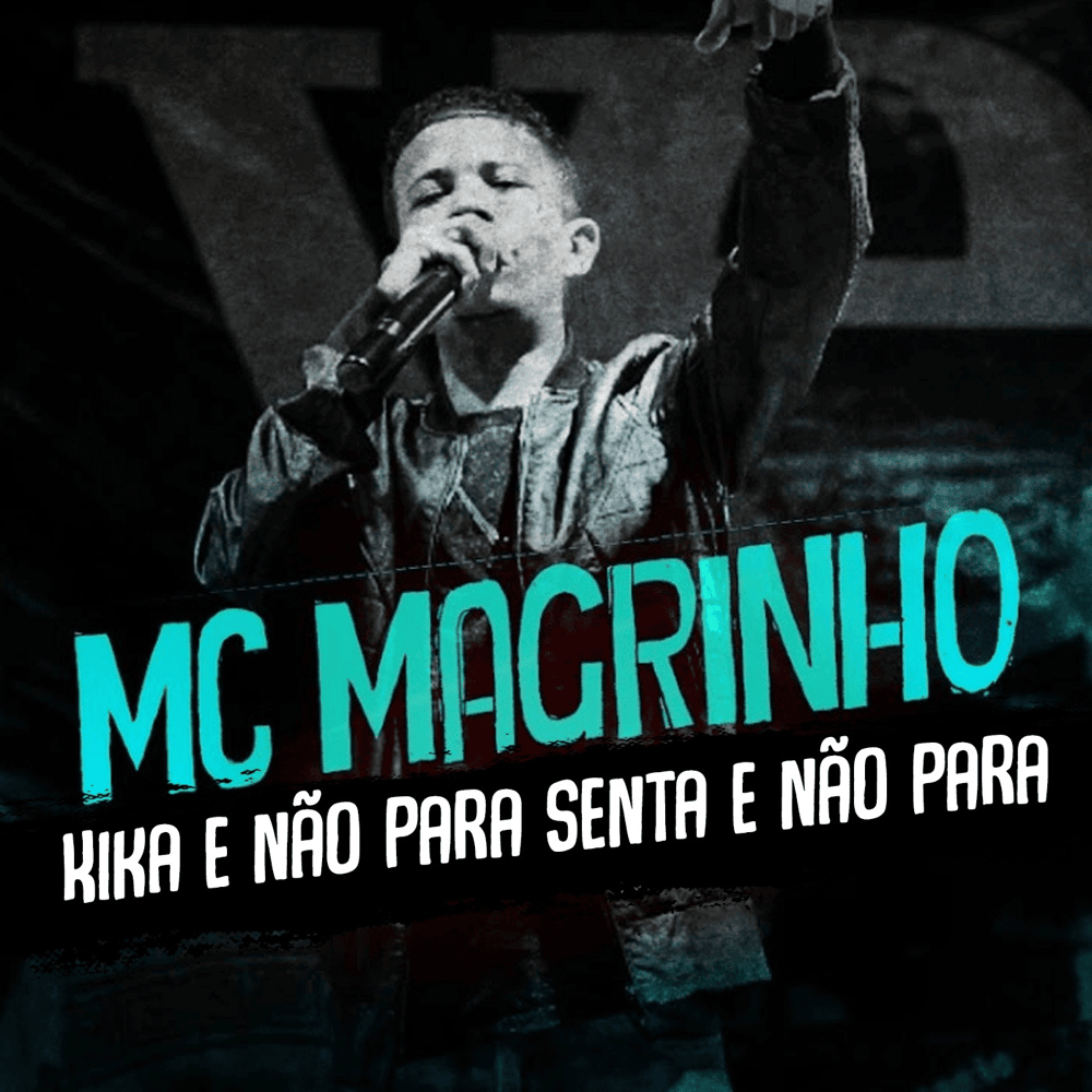 Kika e Não Para by MC Magrinho