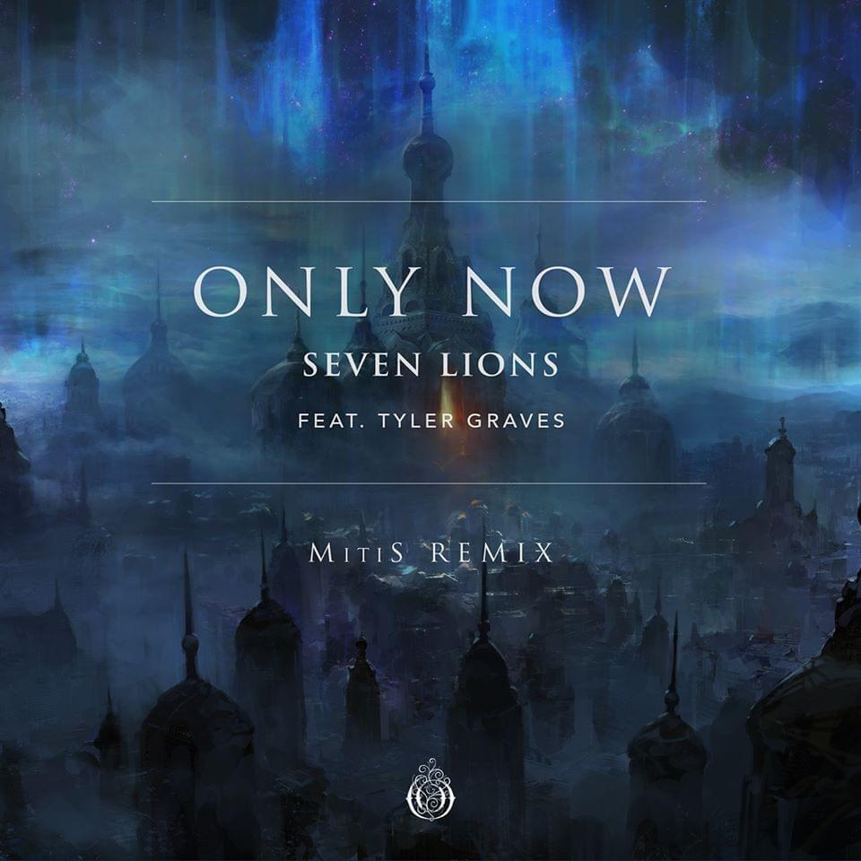 Album cover art for "Only Now (MitiS Remix)" by Seven Lions & Tyler Graves