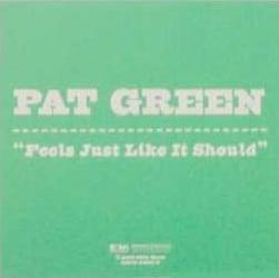 Album cover art for "Feels Just Like It Should" by Pat Green