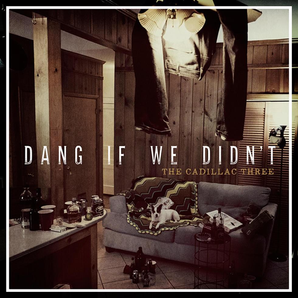 Album cover art for "Dang If We Didn’t" by The Cadillac Three