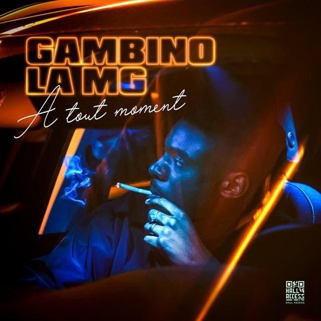 Album cover art for "A tout moment" by Gambino La MG
