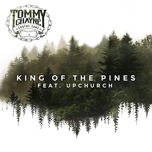 King of the Pines by Tommy Chayne