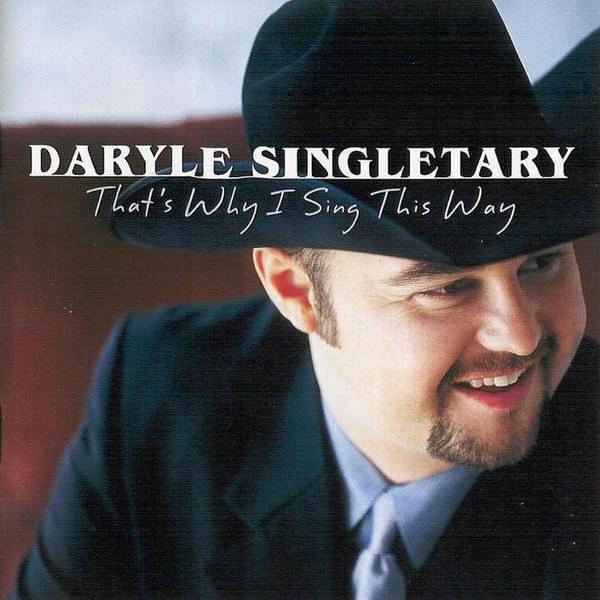 Album cover art for "That’s Why I Sing This Way" by Daryle Singletary