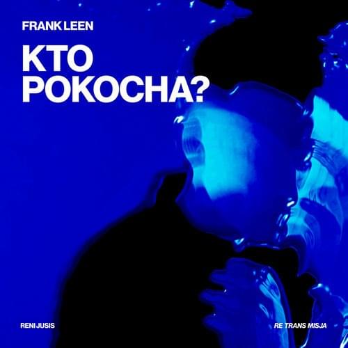 Album cover art for "Kto pokocha?" by Frank Leen
