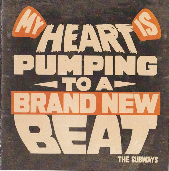 Album cover art for "My Heart Is Pumping to a Brand New Beat" by The Subways