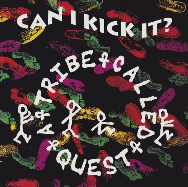 Can I Kick It? by A Tribe Called Quest