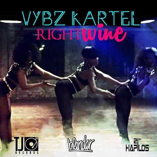 Album cover art for "Right Wine" by Vybz Kartel