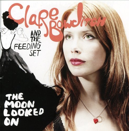 You Look So Good by Clare Bowditch And The Feeding Set