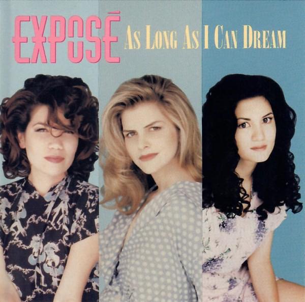 Album cover art for "As Long As I Can Dream" by Exposé