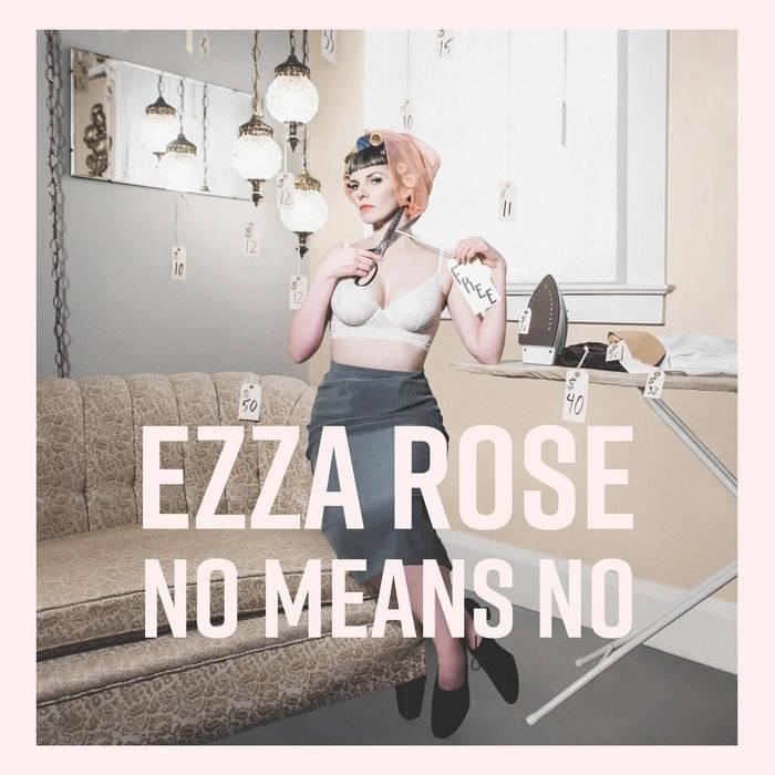Album cover art for "No Means No" by Ezza Rose