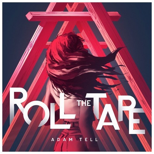 Album cover art for "Roll The Tape" by Adam Tell