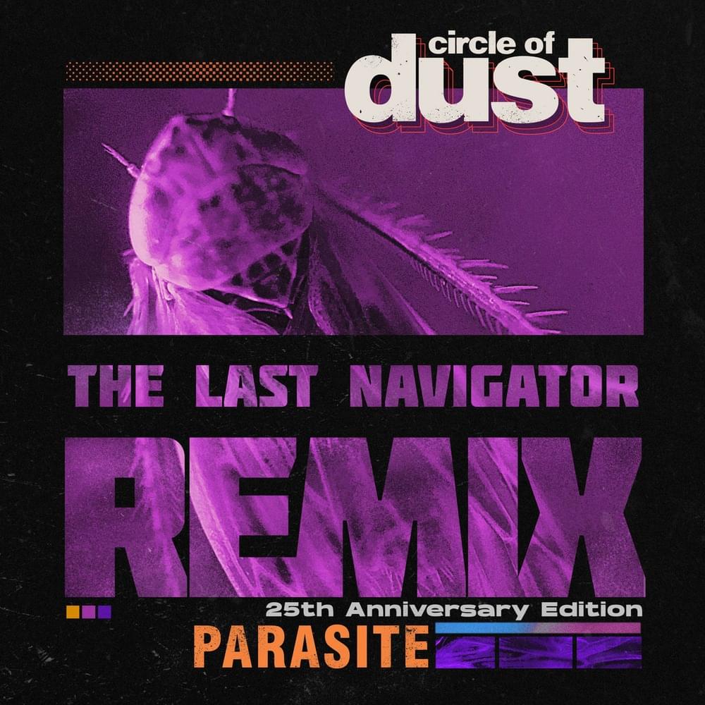 Parasite [The Last Navigator Remix] by Circle of Dust