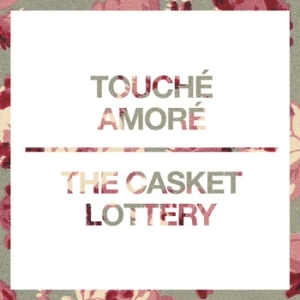 Cover image for Touché Amoré / The Casket Lottery
