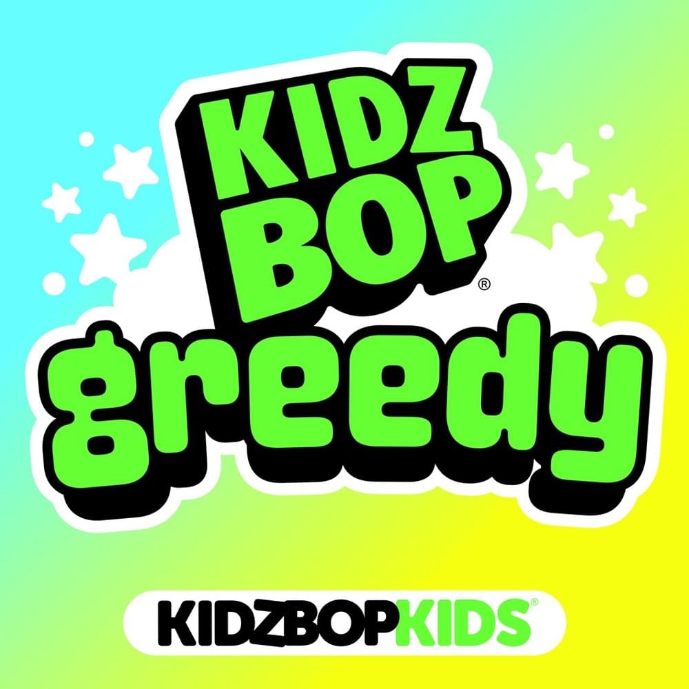 Album cover art for "greedy" by KIDZ BOP Kids